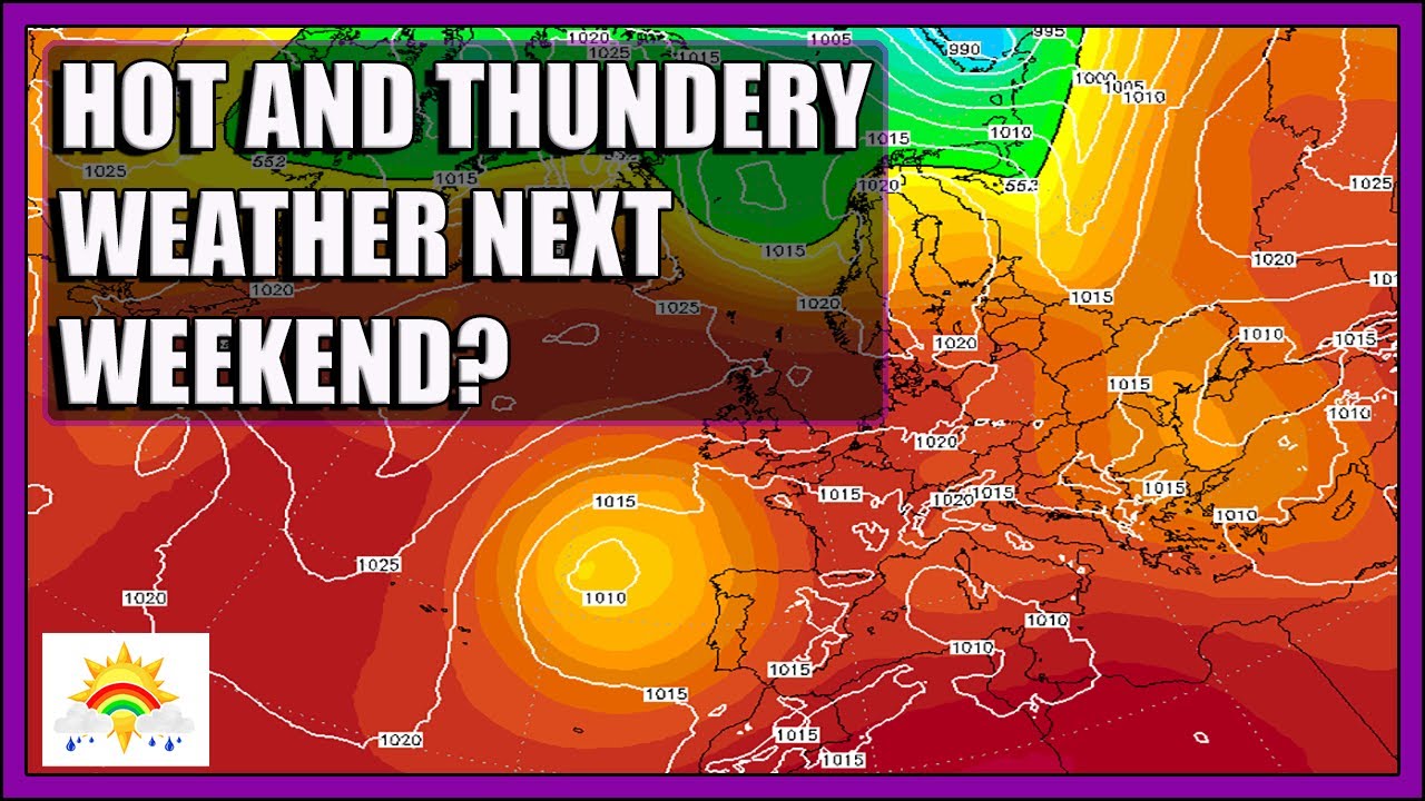 Ten Day Forecast: Chance Of Hot And Thundery Weather Next Weekend ...