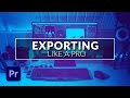 How To Export a Video in Adobe Premiere Pro - TUTORIAL