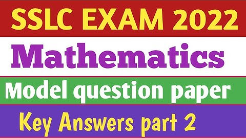 SSLC MATHS MODEL QUESTION PAPER 2022 KEY ANSWERS/SSLC EXAM 2022 KARNATAKA/SSLC MATHS EXAM 2022/PART2