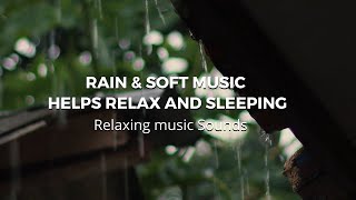 3 HOUR RELAXING WITH SOUNDS RAIN & SOFT MUSIC - Helps relax and sleeping screenshot 2