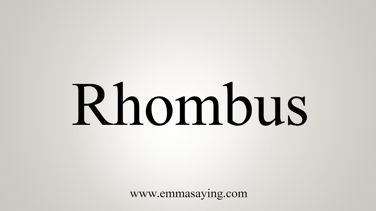 How To Say Rhombus - YouTube