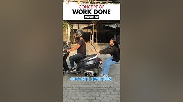 Concept Of Work Done 🔥