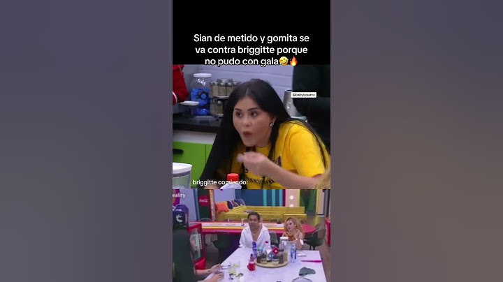 Gomita se desquita con Brigitte por qué No pudo con Gala😡😱 #lacasadelosfamosos #brigitte #parati