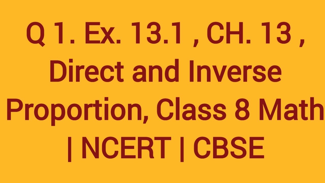 q-1-ex-13-1-ch-13-direct-and-inverse-proportion-class-8-math