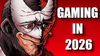Gaming in 2026...