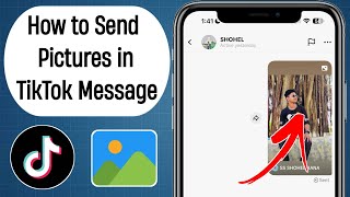 How to Send Photos/Pictures in TikTok Messages (2024)