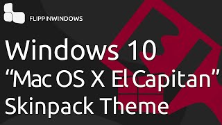 Turn Windows 10 into Mac OS X El Capitan