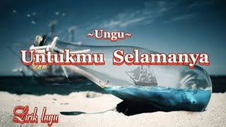 UNGU - Untukmu Selamanya (lirik lagu) @GS.lirik08