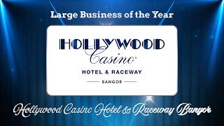 2026 Bangor Region Chamber of Commerce Awards | LARGE BUSINESS OF THE YEAR | HOLLYWOOD CASINO BANGOR