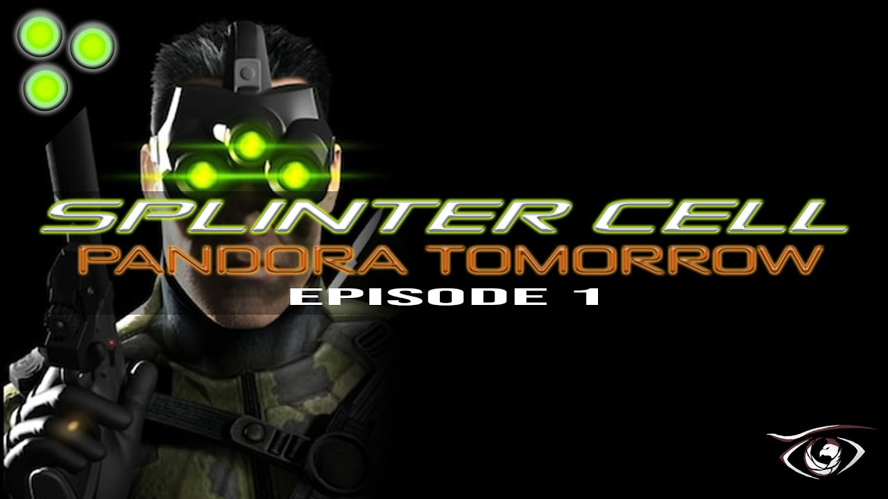 Splinter Cell: Pandora Tomorrow Diaries Part One