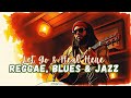 The Healing Lounge | 1+ Hour of Soulful Fusion REGGAE BLUES JAZZ