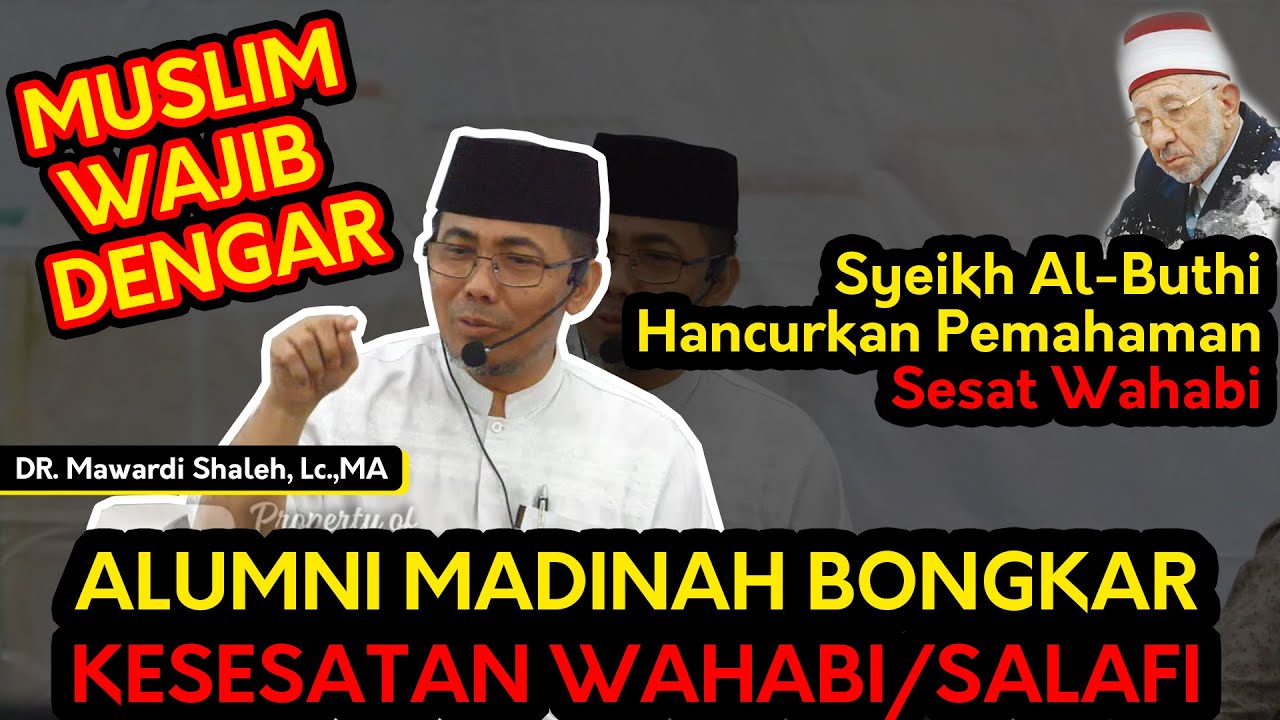 ALUMNI MADINAH BONGKAR KESESATAN WAHABI - DR. MAWARDI SHALEH, Lc.,MA
