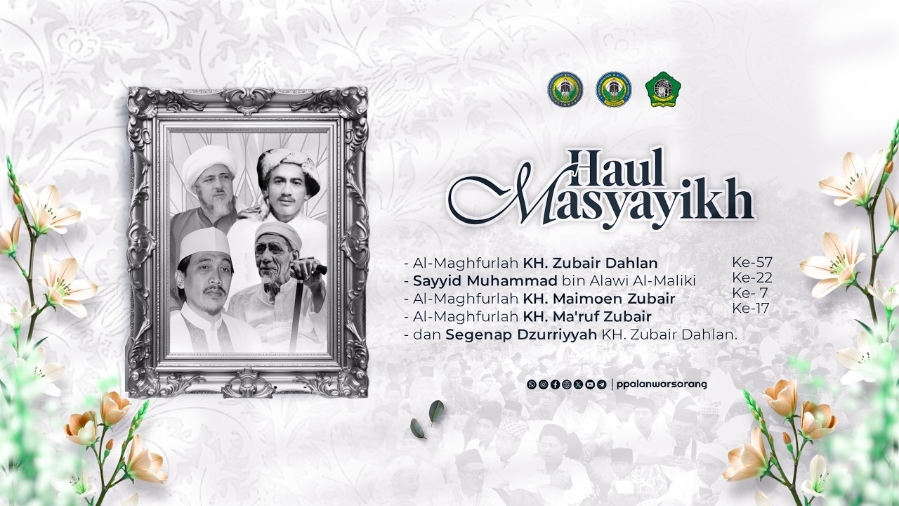 🔴 [LIVE] HAUL MASYAYIKH - ALMAGHFURLAHUM KH. ZUBAIR DAHLAN, KH. MAIMOEN ZUBAIR & KH. MA'RUF ZUBAIR