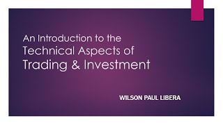 An Introduction to the Technical Aspects of Trading and Investment - Expert Talk - PACE