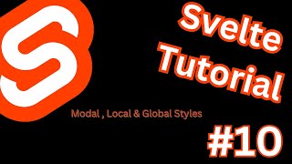 Svelte Tutorial - Svelte Modal, Local and Global Styles Part 10
