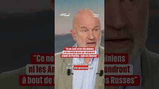 "Ce sont les Russes qui viendront à bout de Poutine"
