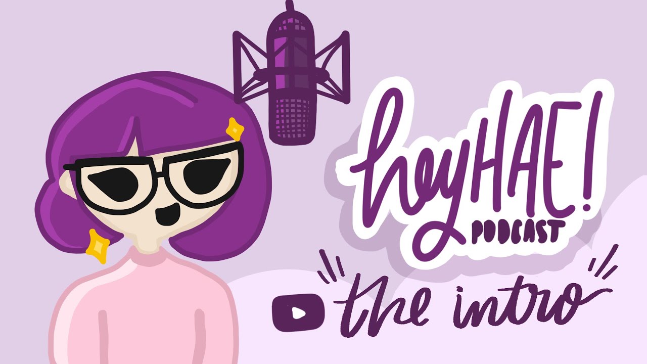 heyHAE! Podcast | The Intro Episode