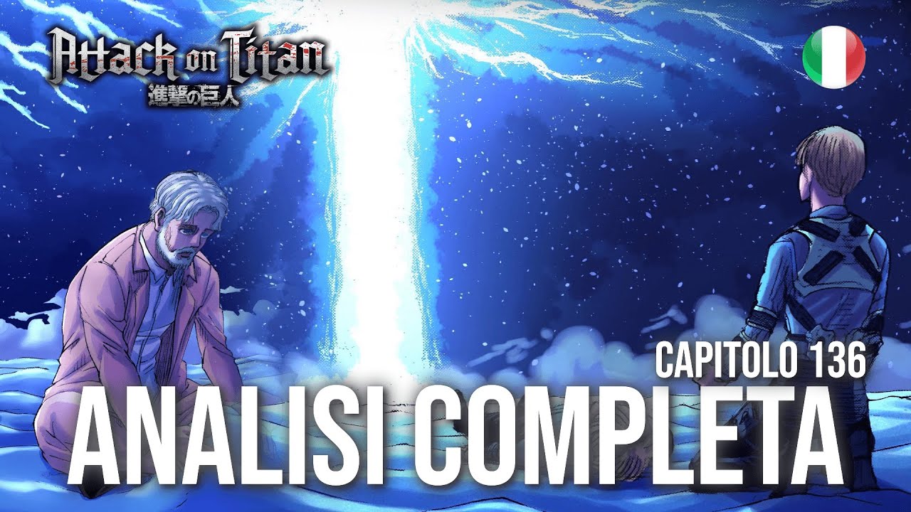 "DEDICA IL TUO CUORE" - Attack on Titan cap. 136 SPIEGAZIONE e ANALISI