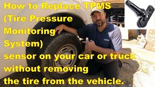 How to Replace TPMS  sensor on your car or truck without removing the tire from your vehicle