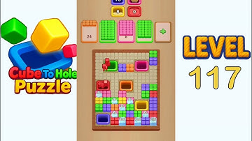 Cube To Hole Puzzle Level 117 Walkthrough Solution