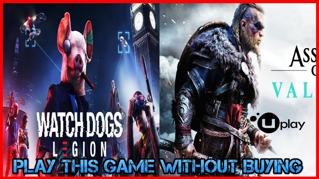 Play Watch Dogs: Legions & AC Valhalla Without Buying | Uplay Plus |