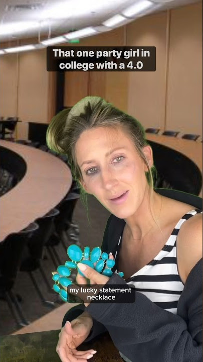 That one party girl in college with a 4.0