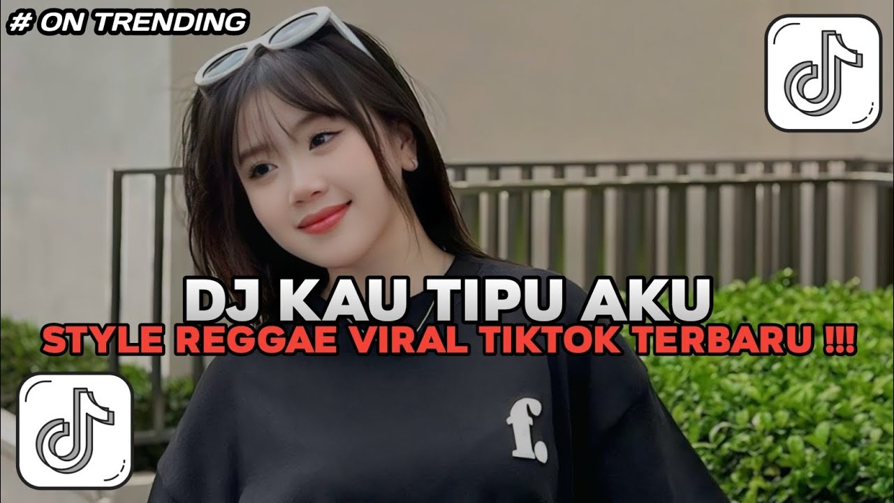 DJ KAU TIPU AKU - STYLE REGGAE DJ CAMPURAN REMIX VIRAL TIK TOK YANG KALIAN CARI