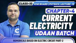 Class 10 Physics Ch-4 Current Electricity Lecture 15 Numericals Based on Electric Circuit Part 2