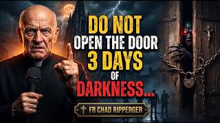 Fr. Chad Ripperger Exposes the Truth About the Three Days of Darkness Prophecy