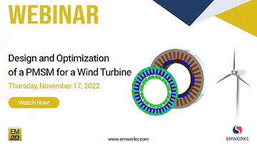 [Webinar] Design and Optimization of a PMSM for a Wind Turbine