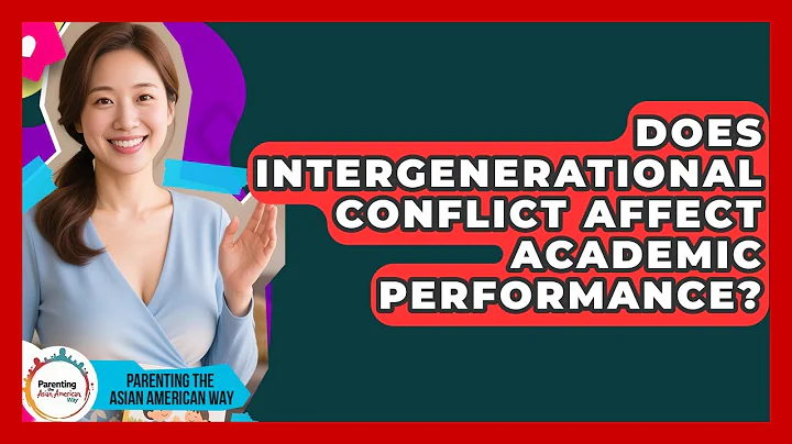 Does Intergenerational Conflict Affect Academic Performance? | Parenting the Asian American Way News