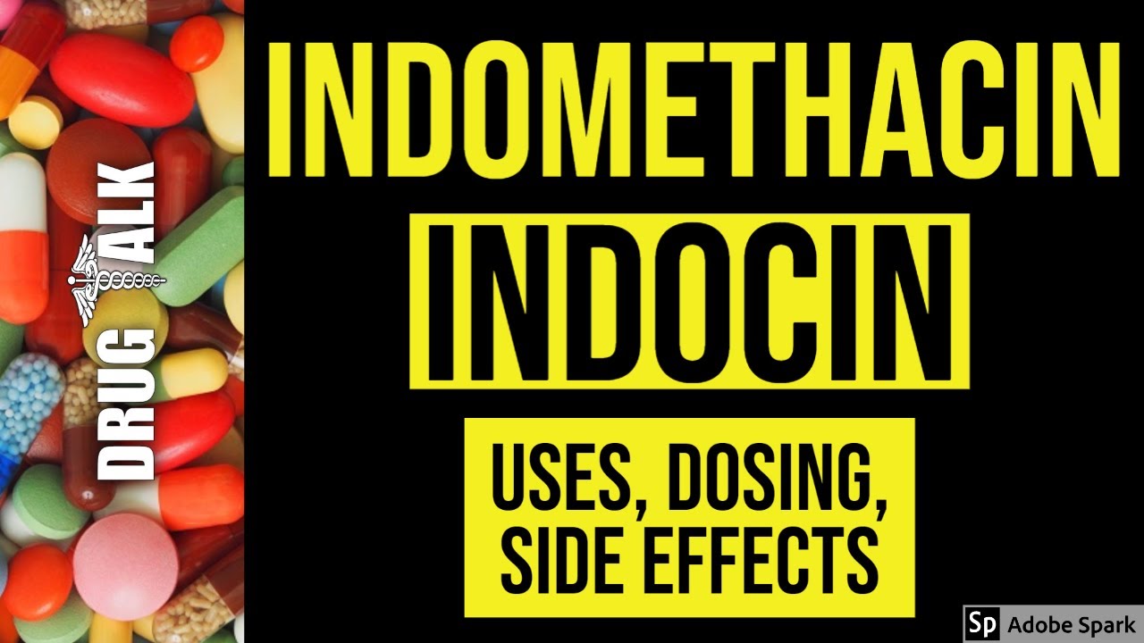 Indomethacin Side Effects Indomethacin Side Effects