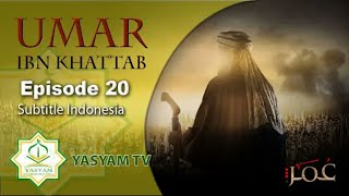 Umar bin Khattab Subtitle Indonesia | Episode 20
