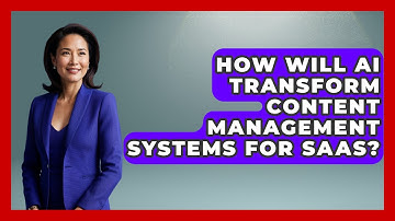 How Will AI Transform Content Management Systems For SaaS? - Saas Marketing Wizards