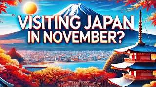 Is November 2024 the Best Month to Visit Japan? | Japan Travel Guide