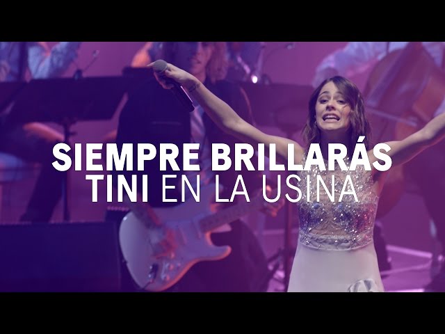 Siempre Brillarás - LA SEMANA DE LA USINA #TiniEnLaUsina | TINI class=