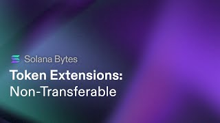 Non-Transferable (Soul-bound) Tokens with Token Extensions on Solana