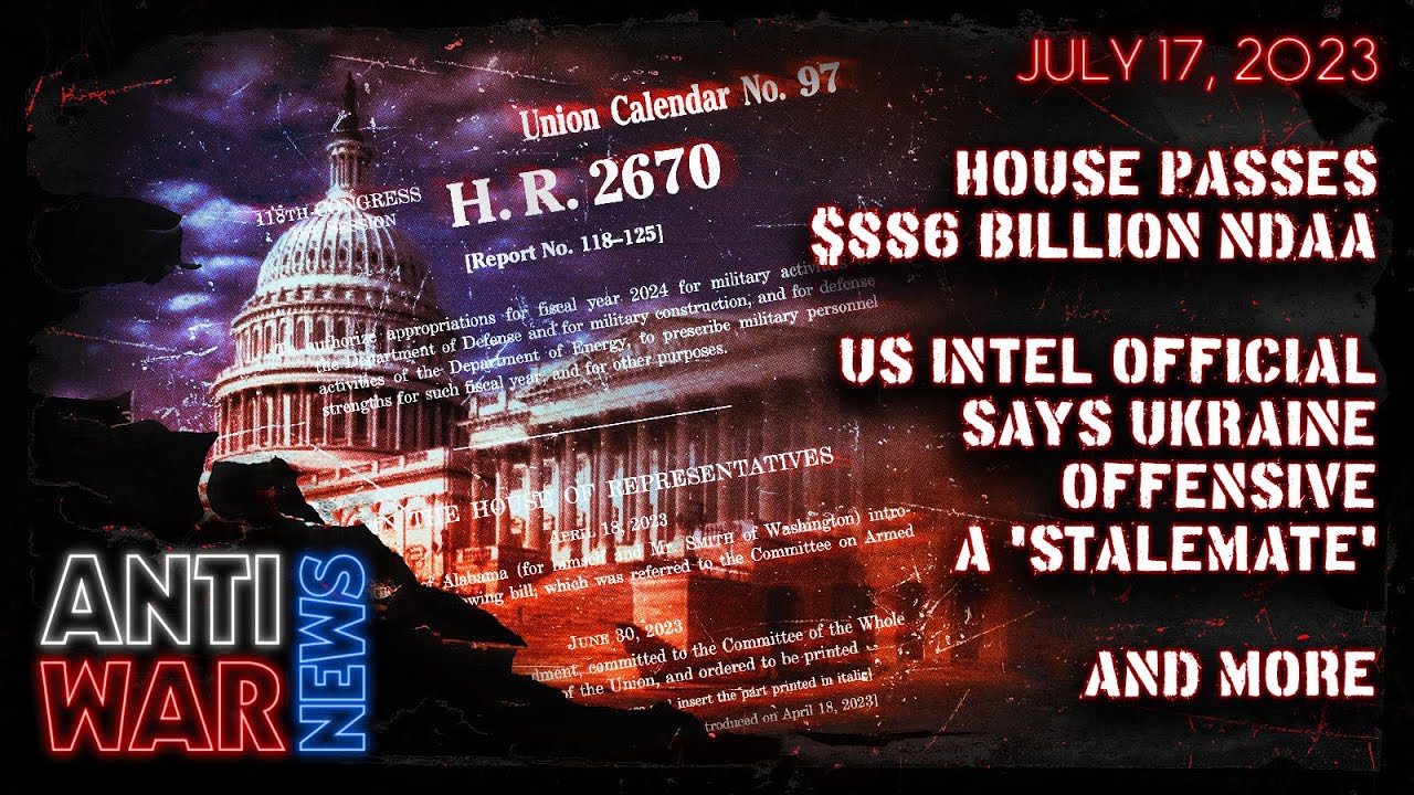 House Passes $886 Billion NDAA, US Intel Official Says Ukraine Offensive a 'Stalemate,' and More