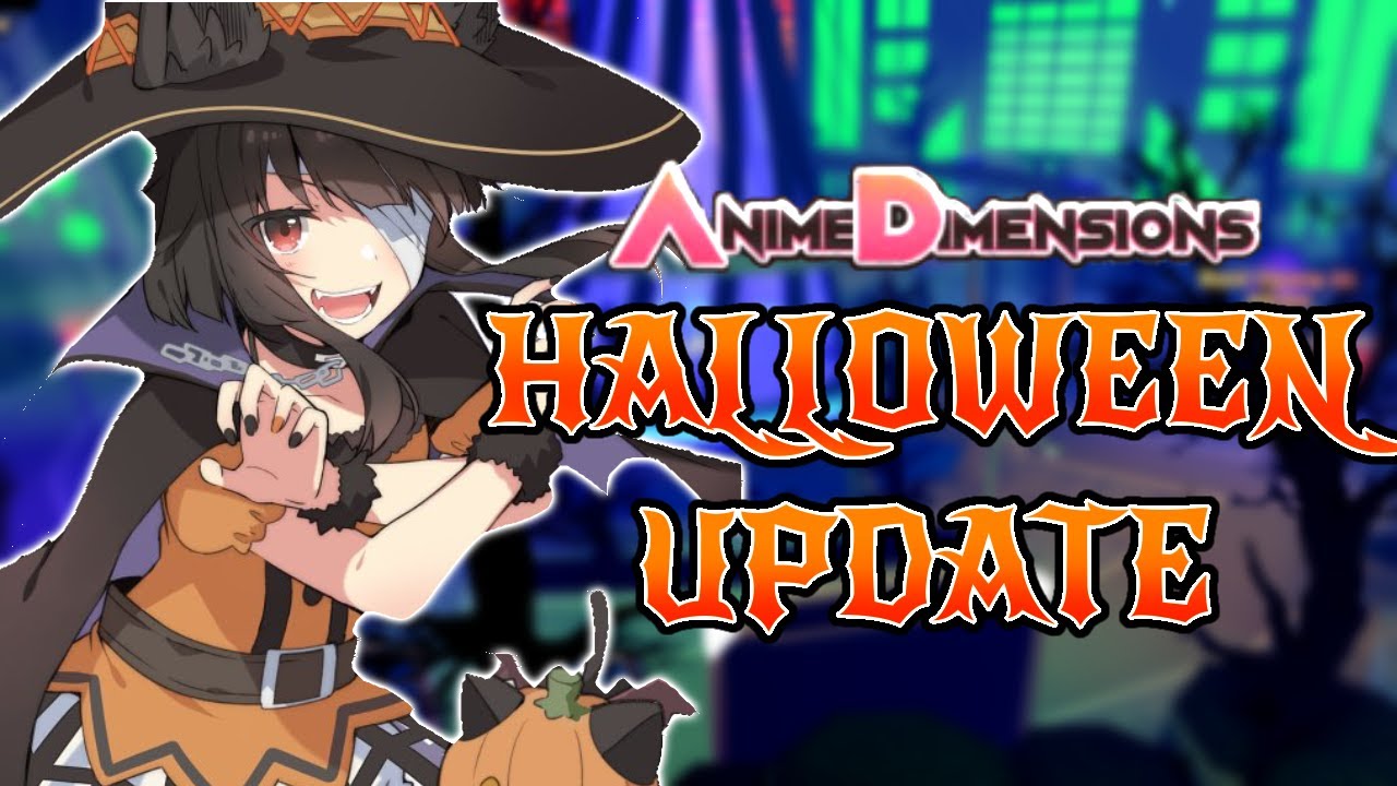 🎃HALLOWEEN🎃] Anime Dimensions Simulator Halloween Update - New