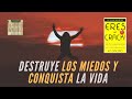 Destruye el Miedo | Conquista la vida | Alcanza la grandeza