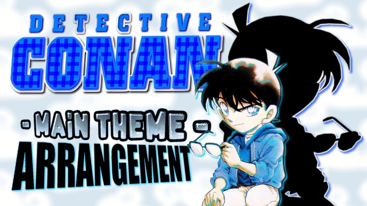 Detective Conan - Main Theme [Arrangement#1] - YouTube