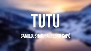 Tutu - Camilo, Shakira, Pedro Capó (Lyrics Version) 🐟