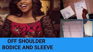 Off shoulder bodice and sleeve. how to draft off shoulder bodice. how to draft off shoulder sleeve.