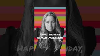 Happy birthday, Natalie Merchant! #shorts