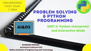 #GE8151 #UNIT2 #Pythoninterpreterandinteractive mode #Probelmsolvingandpythonprogramming #AIDS