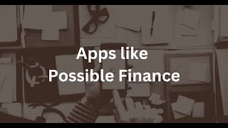 Apps Like Possible Finance | TheLiveCash