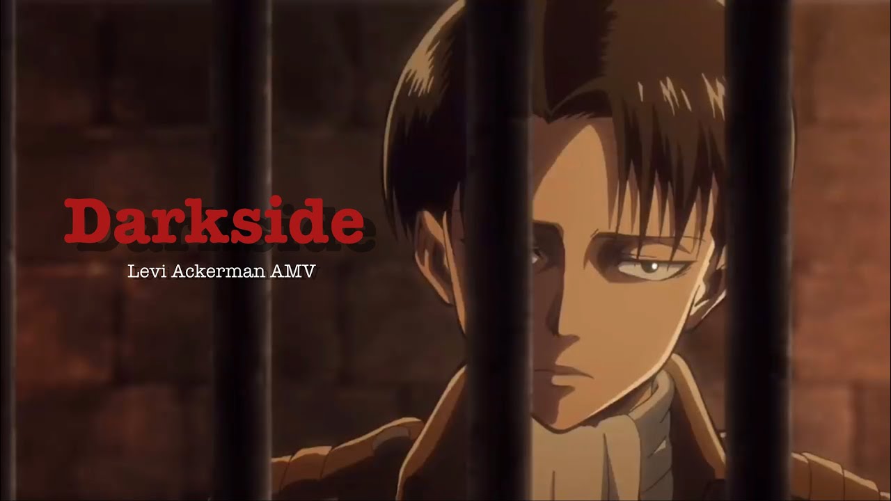 Levi Ackerman | AMV | Darkside-neoni