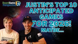 Justins (POSSIBLE) Anticipated Top 10 Board Games of 2026