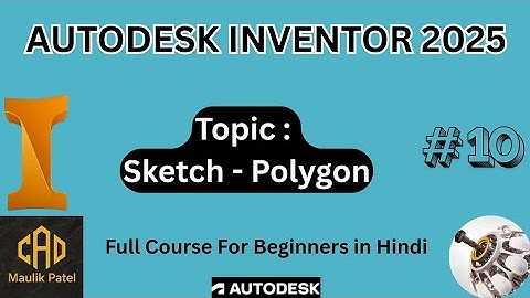 10 - Sketch - Polygon | Autodesk Inventor Tutorial In Hindi