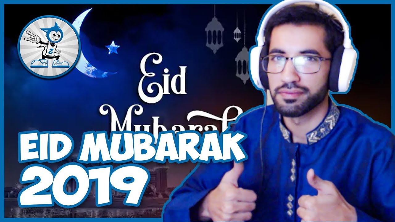 EID UL FITER 2019 | EID MUBARAK TO ALL FROM ZaynSykoGamer